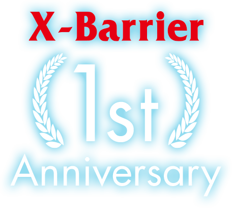 X-Barrier 1st Anniversary