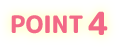 POINT 4
