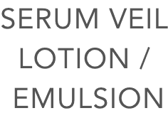 SERUM VEIL LOTION SERUM VEIL EMULSION