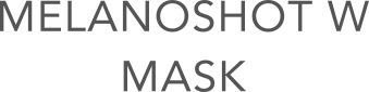 MELANOSHOT W MASK